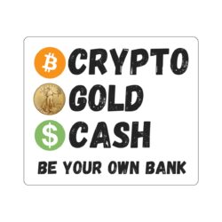 Gold Cash | Be Your Own Bank | Self-Sovereignty Sticker