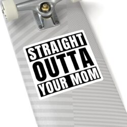 Alternative view of Straight Outta Your Mom Sticker