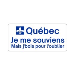 Québec Je me souviens mais je bois pour l'oublier Sticker