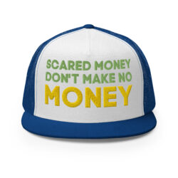 Scared Money Don't Make No Money (Green & Gold) Trucker Cap