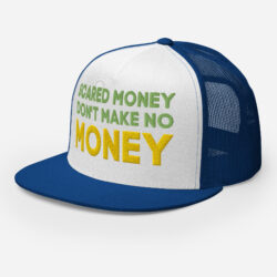Alternative view of Scared Money Don't Make No Money (Green & Gold) Trucker Cap