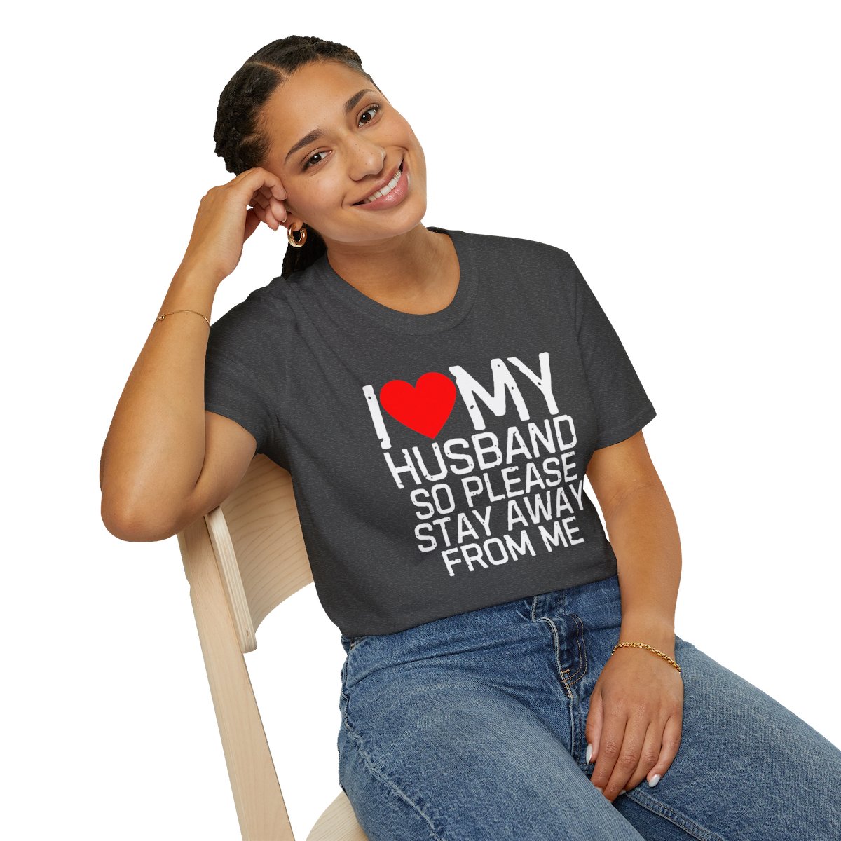 I Love My Husband So Please Stay Away From Me T-Shirt - Image 46