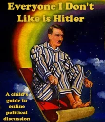 Everyone I Don't Like is Hitler - A child's guide to online political discussion