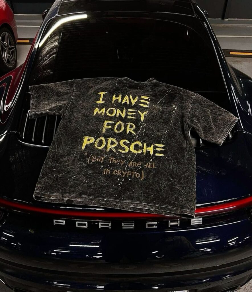 I HAVE MONEY FOR PORSCHE (But They Are All In Crypto) T-Shirt