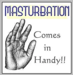 MASTURBATION Comes in Handy funny memes