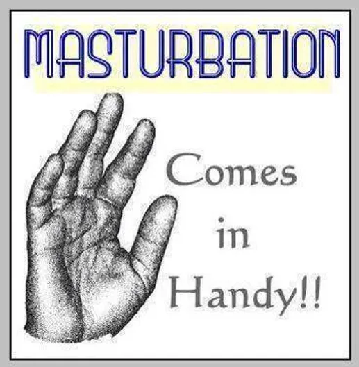 MASTURBATION Comes in Handy funny memes