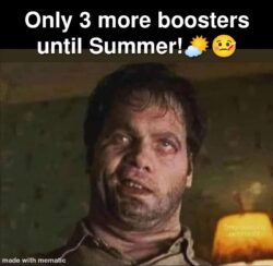 Only 3 more boosters until Summer - COVID 19 vaccines