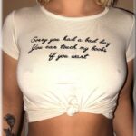 Sorry you had a bad day You can touch my boobs if you want tee shirt - your girl needs this shirt