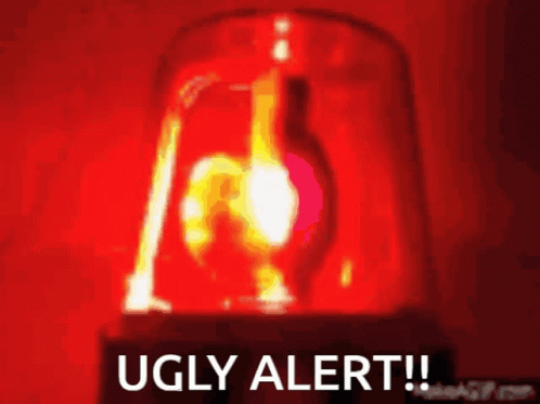 Ugly Alert GIF