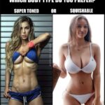 Which Woman Body Type Do You Prefer - Super Toned or Squishable