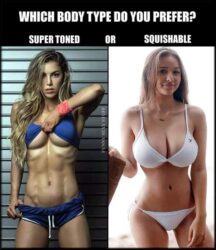Which Woman Body Type Do You Prefer - Super Toned or Squishable