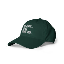 Alternative view of But First Let Me Thank God Dad hat (Embroidered)
