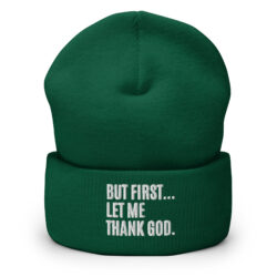 But First Let Me Thank God Beanie (Embroidered)