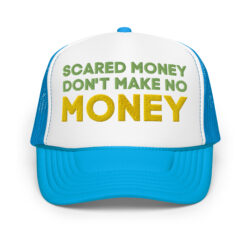 Scared Money Don’t Make No Money (Green & Gold) Embroidered trucker hat