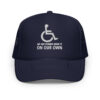 Handicapped Symbol We Are Gonna Make It On Our Own trucker hat (Embroidered)