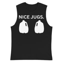 NICE JUGS - Two Milk Jugs Sleeveless Shirt
