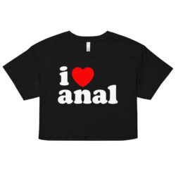 I Love Anal - I Heart Anal crop top (Relaxed fit)