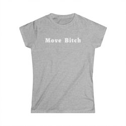 Alternative view of MOVE BITCH (in white letters) Women's T-Shirt