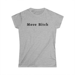 Alternative view of Move Bitch Women's T-Shirt
