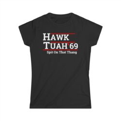 HAWK TUAH 69 Women's T-Shirt