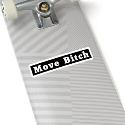 Alternative view of MOVE BITCH Sticker