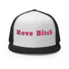 Move Bitch (pink letters version) Trucker Cap