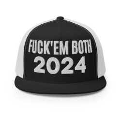 Fuck Em Both 2024 | Apolitical Flat Brim Trucker Cap