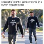 Ben Affleck struggling with the unbearable weight of being alive while on a Dunkin run