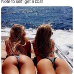 Note to self get a boat - two nice tight ass