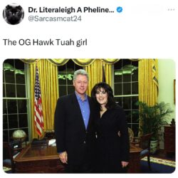 The OG Hawk Tuah girl Monica Lewinsky