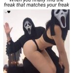 When you finally find the freak that matches your freak - Freak meets Freak