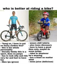 Who is better at riding a bike