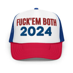 Fuck Em Both 2024 | Apolitical trucker hat