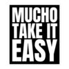 MUCHO TAKE IT EASY sticker