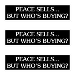 Peace Sells But Who's Buying Sticker Pack