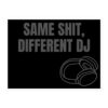 Same Shit Different DJ (Headphones) Sticker
