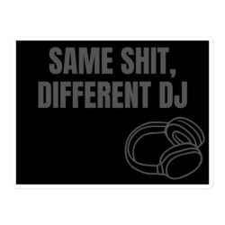 Same Shit Different DJ (Headphones) Sticker