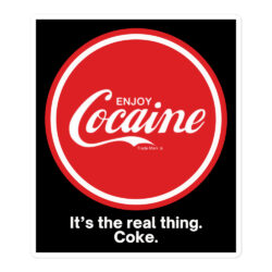 Enjoy Cocaine It’s the real thing Coke Sticker