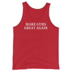 MAKE GYMS GREAT AGAIN Tank Top