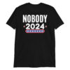 NOBODY 2024 | Apolitical T-Shirt