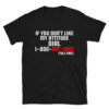 If You Don’t Like My Attitude Dial 1-800-EAT-SHIT toll free T-Shirt