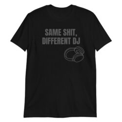 Same Shit Different DJ (Headphones) Slash T-Shirt