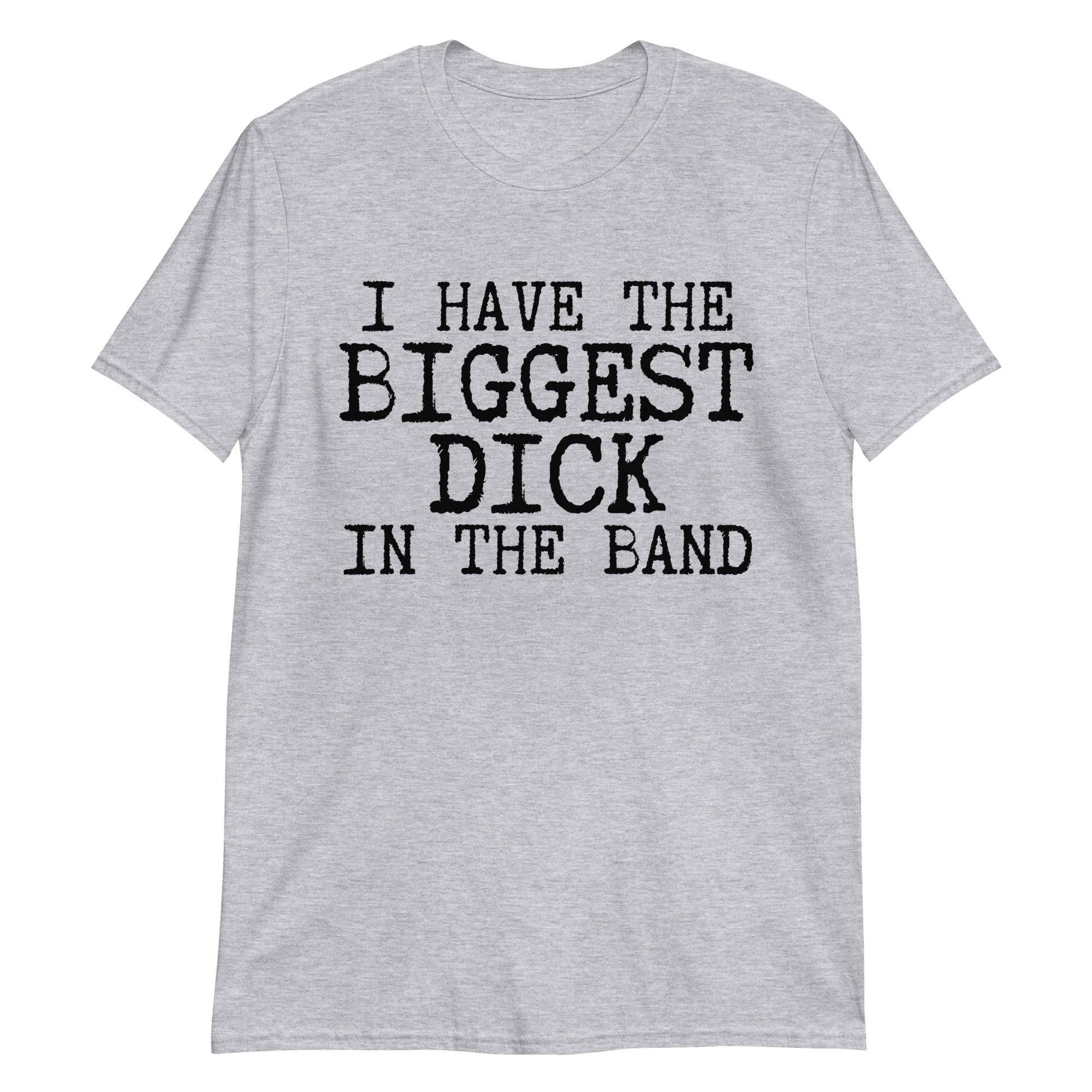 I Have The Biggest Dick In The Band white T-Shirt - Image 3