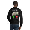 MONEY is Calling – Accept or Ignore Sweatshirt (BACK)