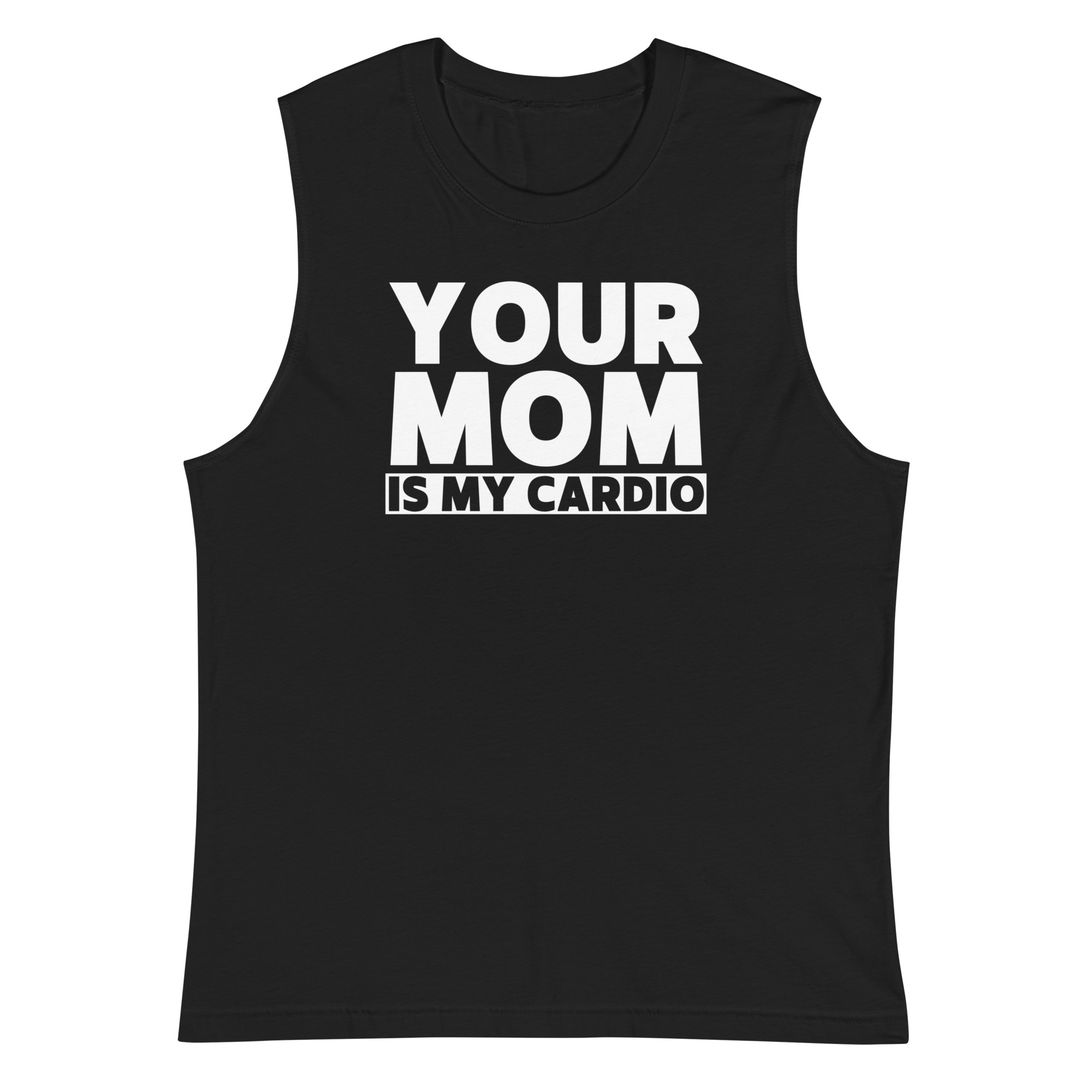 Your Mom Is My Cardio Shirt