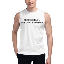 Peace Sells But Who's Buying sleeveless white shirt