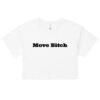 Move Bitch Crop Top (Relaxed fit)