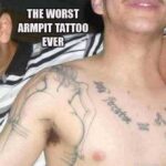 Worst Armpit Tattoo Ever