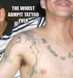 Worst Armpit Tattoo Ever