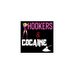 Alternative view of HOOKERS and COCAINE Sticker